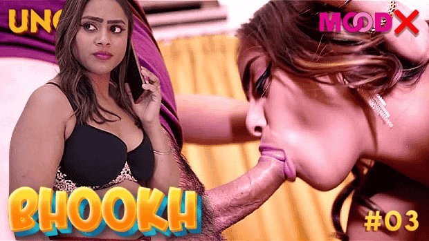 Bhookh S01E03 Hindi Uncut Web Series – MoodX