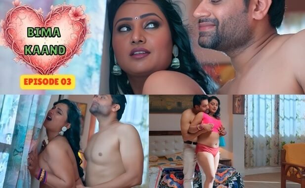 Bima Kaand E03 Hindi Hot Web Series – Bullapp