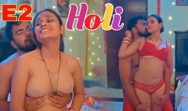 Holi E02 Hindi Hot Web Series – KahaniPlay