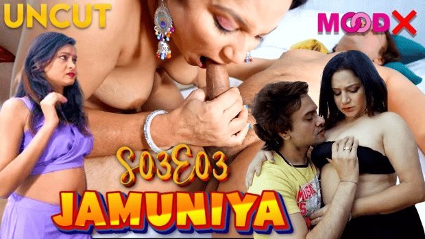 Jamuniya S03E03 Hindi Hot Web Series – MoodX