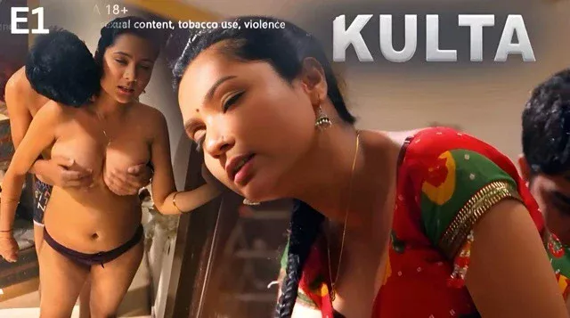 Kulta E01 Hindi Hot Web Series – KahaniPlay