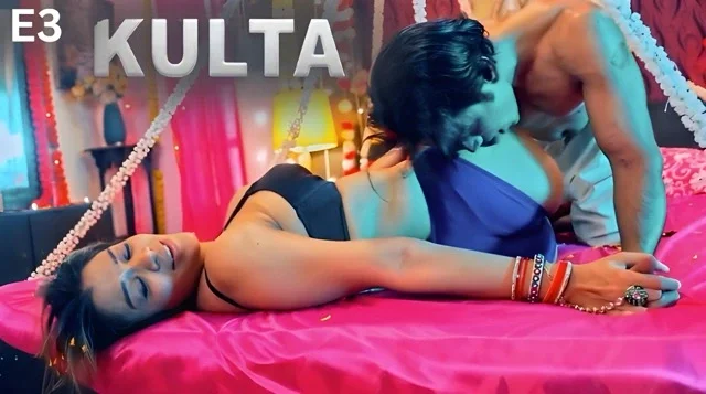 Kulta E03 Hindi Hot Web Series – KahaniPlay