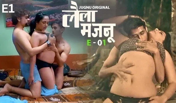 Laila Majnu E01 Hindi Hot Web Series – Jugnu
