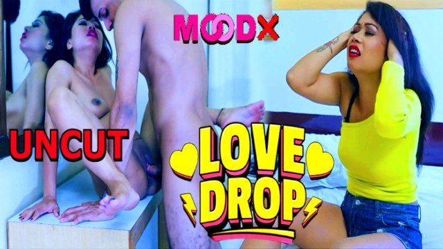 Love Drop Hindi Uncut Hot Short Film – Moodx