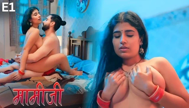Mamiji E01 Hindi Hot Web Series – Dzyreplay