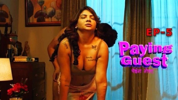 Paying Guest E05 Hot Short Film – Makhan