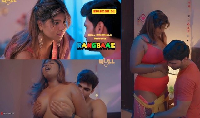 Rangbaaz E01 Hindi Hot Series – BullApp