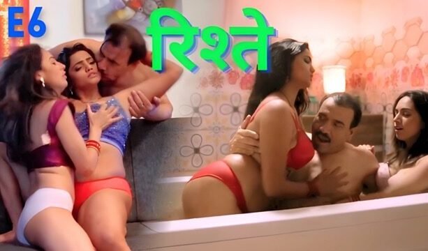 Rishtey E06 Hindi Hot Web Series – KahaniPlay