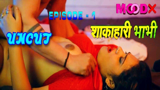 Shakahari Bhabhi E01 Hindi Uncut Web Series – MoodX