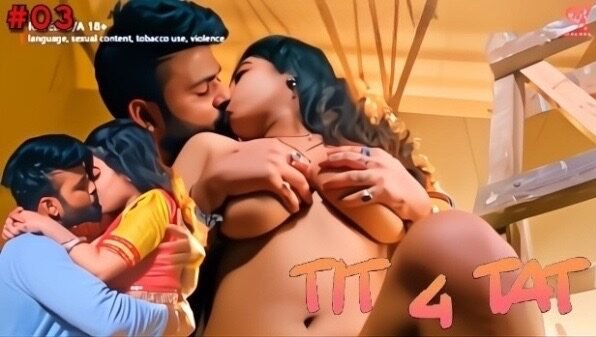 Tit 4 Tat E03 Hindi Hot Web Series – Makhan