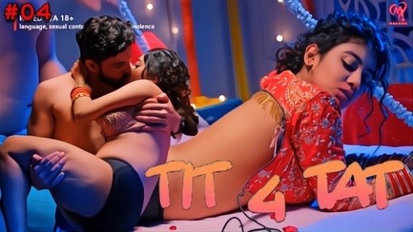 Tit 4 Tat E04 Hindi Hot Web Series – Makhan